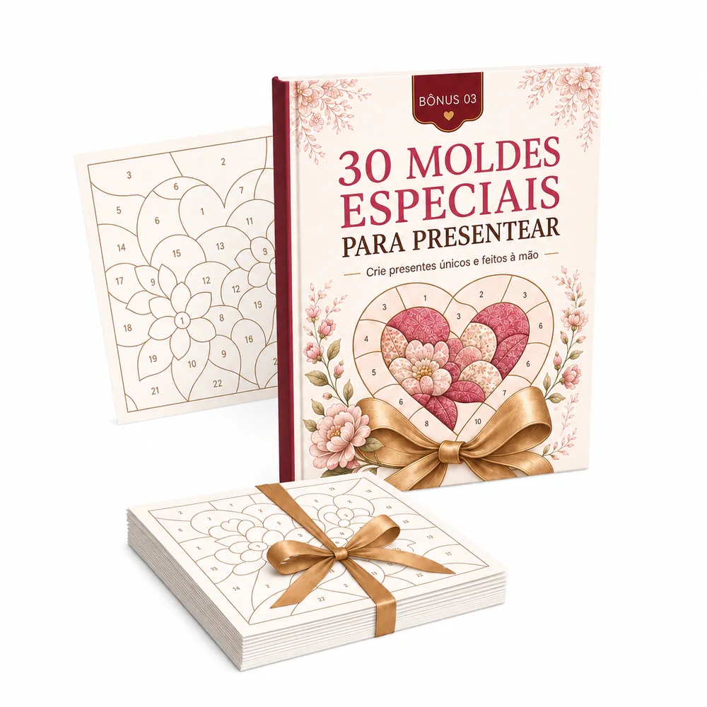 Bônus 3 - 30 Moldes Especiais para Presentear